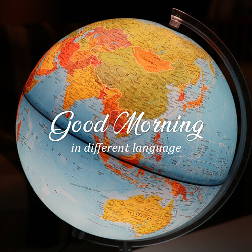Good Morning in different language